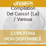 Compilation Del Cuoco! (La) / Various cd