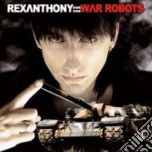 Rex Anthony - War Robots cd musicale di REXANTHONY