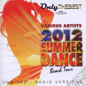 2012 Summer Dance Beach Tour / Various cd musicale di Artisti Vari