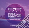 Fashion Parade Compilation - Summer 2012 - Dancefloor Session cd