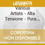 Various Artists - Alta Tensione - Pura Corrente Progressiva cd