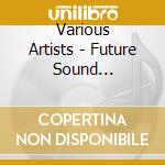 Various Artists - Future Sound Compilation cd