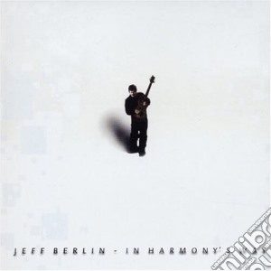 Jeff Berlin - In Harmony's Way cd musicale di BERLIN JEFF