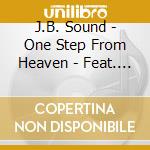 J.B. Sound - One Step From Heaven - Feat. Donna cd musicale di J.B. Sound