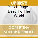 Meliah Rage - Dead To The World cd