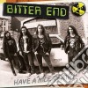 Bitter End - Have A Nice Death! cd