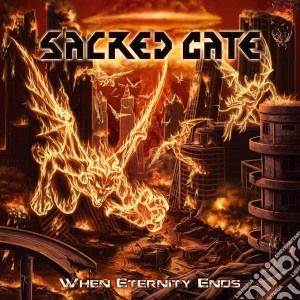 Sacred Gate - When Eternity Ends cd musicale di Sacred Gate