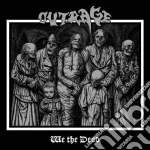 Outrage - We The Dead cd