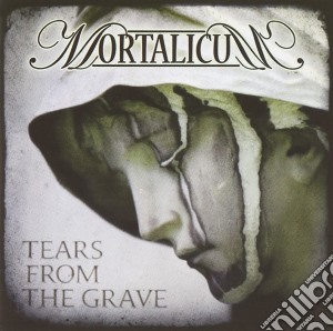Mortalicum - Tears From The Grave cd musicale di Mortalicum
