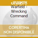 Warfield - Wrecking Command cd musicale di Warfield