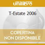 T-Estate 2006 cd