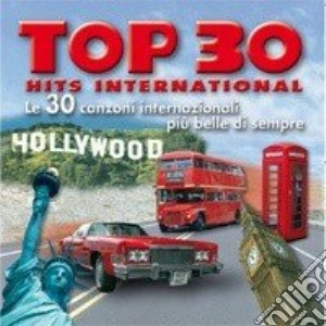 Top 30 Hits International (2 Cd) cd musicale di ARTISTI VARI