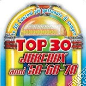 Top 30 Juke-box (anni 50-60-70) (2 Cd) cd musicale di ARTISTI VARI