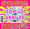 Top 40 Anni '80 cd
