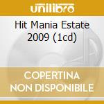 Hit Mania Estate 2009 (1cd) cd