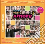 Tutti Pazzi Per Amore 2 / Various (2 Cd) cd