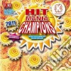 Hit Mania Champions 2011 / Various cd