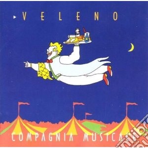 Compagnia Musicale Paolo Di Sarcina - Veleno cd musicale di COMPAGNIA MUSICALE P