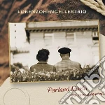 Lorenzo Hengeller Trio - Parlami Mariu' Ma Non D'Amore cd
