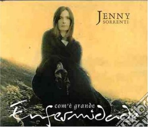 Jenny Sorrenti - Com'e' Grande Enfermidade cd musicale di SORRENTI JENNY