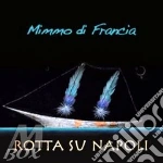 Mimmo Di Francia - Rotta Su Napoli cd