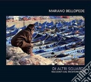 Mariano Bellopede - Di Altri Sguardi cd musicale di Mariano Bellopede