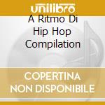 A Ritmo Di Hip Hop Compilation cd
