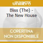 Bliss (The) - The New House cd