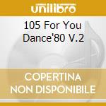 105 For You Dance'80 V.2 cd
