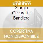 Giorgio Ciccarelli - Bandiere cd