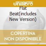 Flat Beat(includes New Version) cd