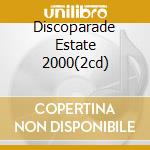 Discoparade Estate 2000(2cd) cd