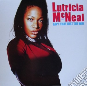 (LP Vinile) Lutricia Mcneal - Ain't That Just The Way lp vinile di Lutricia Mcneal