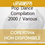 Pop Dance Compilation 2000 / Various cd