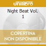 Night Beat Vol. 1 cd