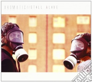 Aromatic - Still Alive cd musicale di AROMATIC