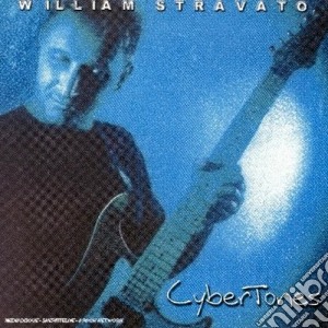 William Stravato - Cybertones cd musicale di William Stravato