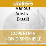Various Artists - Brasil! cd