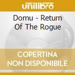 Domu - Return Of The Rogue cd