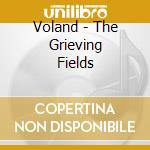 Voland - The Grieving Fields cd