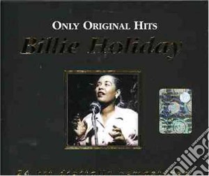 Billie Holiday - Only Original Hits cd musicale di HOLIDAY BILLIE