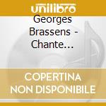 Georges Brassens - Chante Brassens cd musicale di BRASSENS GEORGES
