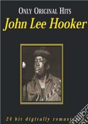 John Lee Hooker - Only Original Hits (2 Cd) cd musicale di Hooker John Lee