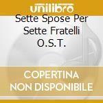 Sette Spose Per Sette Fratelli O.S.T. cd
