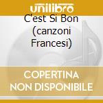 C'est Si Bon (canzoni Francesi) cd