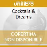 Cocktails & Dreams cd