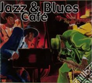 Jazz & Blues Cafe' / Various cd musicale di ARTISTI VARI