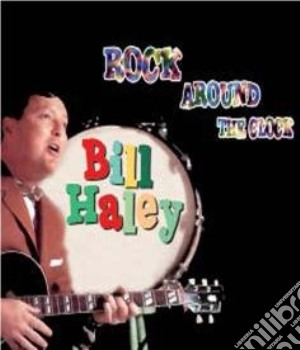 Bill Haley - Rock Around The Clock cd musicale di HALEY BILL