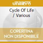 Cycle Of Life / Various cd