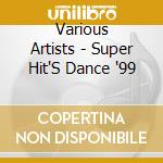 Various Artists - Super Hit'S Dance '99 cd